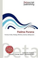 Padma Purana di Lambert M. Surhone, Miriam T. Timpledon, Susan F. Marseken edito da Betascript Publishing
