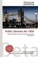 Public Libraries ACT 1850 edito da Betascript Publishing