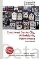 Southwest Center City, Philadelphia, Pennsylvania edito da Betascript Publishing
