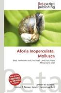 Aforia Inoperculata, Mollusca edito da Betascript Publishing