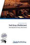 Ted Gray (politician) edito da Crypt Publishing