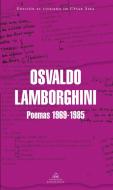 Poemas, 1969-1985 di Osvaldo Lamborghini edito da Literatura Random House