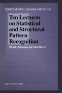 Ten Lectures on Statistical and Structural Pattern Recognition di Václav Hlavác, M. I. Schlesinger edito da Springer Netherlands