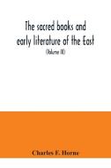The sacred books and early literature of the East; with an historical survey and descriptions (Volume III) Ancient Hebrew di Charles F. Horne edito da Alpha Editions