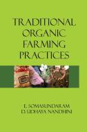 Traditional Organic Farming Practices di E. Somasundaram edito da NIPA