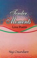 Tender Moments di Niyi Osundare edito da Ibadan University Press