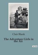 The Adventure Girls in the Air di Clair Blank edito da Culturea