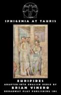 Iphigenia at Tauris di Euripides edito da Broadway Play Publishing Inc