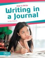 Writing in a Journal di Nick Rebman edito da FOCUS READERS