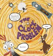 The Clock Problem. How to Tell Time di Bill Wise edito da Clavis