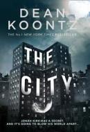 The City di Dean Koontz edito da Harpercollins Publishers