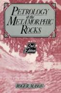 Petrology of the metamorphic rocks di R. Mason edito da Springer Netherlands