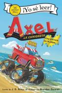 Axel La Camioneta: Carrera de Playa: Axel the Truck: Beach Race (Spanish Edition) di J. D. Riley edito da GREENWILLOW