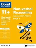 Bond 11+: Non-verbal Reasoning: Assessment Papers di Alison Primrose, Bond edito da Oxford University Press