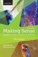 Northey, M: Making Sense in the Life Sciences di Margot Northey, Patrick von Aderkas edito da Oxford University Press, Canada