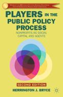 Bryce, H: Players in the Public Policy Process di Herrington J. Bryce edito da Palgrave Macmillan