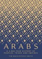 Arabs di Tim Mackintosh-Smith edito da Yale University Press