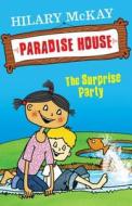 Paradise House: The Surprise Party di Hilary McKay edito da Hachette Children's Group
