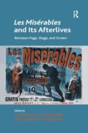 Les Mis Bles And Its Afterlives di Kathryn M. Grossman, Bradley Stephens edito da Taylor & Francis Ltd