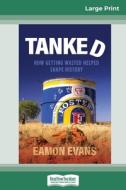 Tanked (16pt Large Print Edition) di Eamon Evans edito da ReadHowYouWant