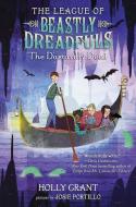 The League Of Beastly Dreadfuls Book 2 The Dastardly Deed di Holly Grant edito da Random House USA Inc