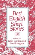 Best English Short Stories IV di Giles Gordon edito da W W NORTON & CO