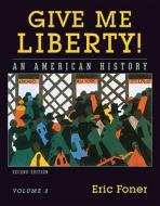 Give Me Liberty di Eric Foner edito da Ww Norton & Co