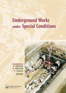 Underground Works under Special Conditions di Manuel Romana edito da CRC Press