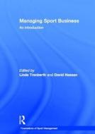 Managing Sport Business edito da Taylor & Francis Ltd
