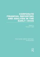 Corporate Financial Reporting And Analysis In The Early 1900s edito da Taylor & Francis Ltd