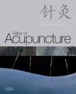 Atlas Of Acupuncture di Claudia Focks edito da Elsevier Health Sciences
