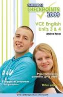 Cambridge Checkpoints VCE English Units 3 and 4 2009 di Andrea Hayes edito da Cambridge University Press