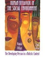 Human Behavior in the Social Environment: The Developing Person in a Holistic Context di Vimala Pillari edito da Thomson Brooks/Cole