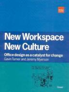 New Workspace, New Culture di Gavin Turner edito da Routledge
