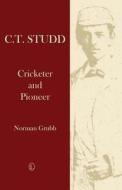 C.t.studd di Norman Grubb edito da James Clarke & Co Ltd