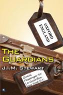 The Guardians di J. I. M. Stewart edito da House of Stratus