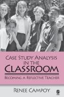 Case Study Analysis in the Classroom di Renee W. Campoy edito da SAGE Publications, Inc