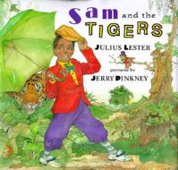 Sam and the Tigers: A New Telling of Little Black Sambo di Julius Lester edito da Dial Books