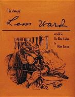 The Story of Lem Ward di Glenn Lawson edito da Schiffer Publishing Ltd