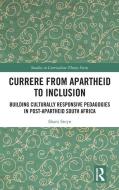 Currere From Apartheid To Inclusion di Shani Steyn edito da Taylor & Francis Ltd