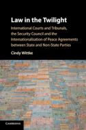 Law In The Twilight di Cindy Wittke edito da Cambridge University Press