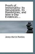 Proofs Of Immortality di James Martin Peebles edito da Bibliolife