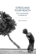 Stress and Your Health di Hymie Anisman edito da Wiley-Blackwell