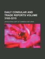 Daily Consular and Trade Reports Volume 3165-3215 di United States Dept of Labor edito da Rarebooksclub.com