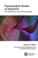 Psychoanalytic Studies on Dysphoria di Marion M. Oliner edito da Routledge