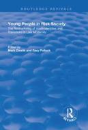 Young People in Risk Society di Mark Cieslik, Gary Pollock edito da Taylor & Francis Ltd