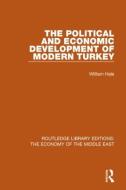 The Political and Economic Development of Modern Turkey di William Hale edito da Taylor & Francis Ltd
