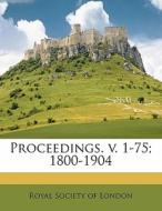 Proceedings. V. 1-75; 1800-1904 edito da Nabu Press