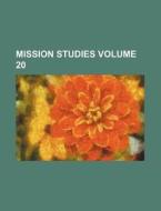 Mission Studies Volume 20 di Books Group edito da Rarebooksclub.com