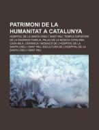 Patrimoni De La Humanitat A Catalunya: H di Font Wikipedia edito da Books LLC, Wiki Series